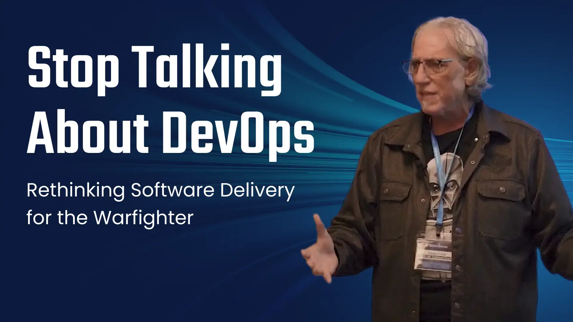 Forget DevOps - Rethinking Software Delivery for the Warfighter