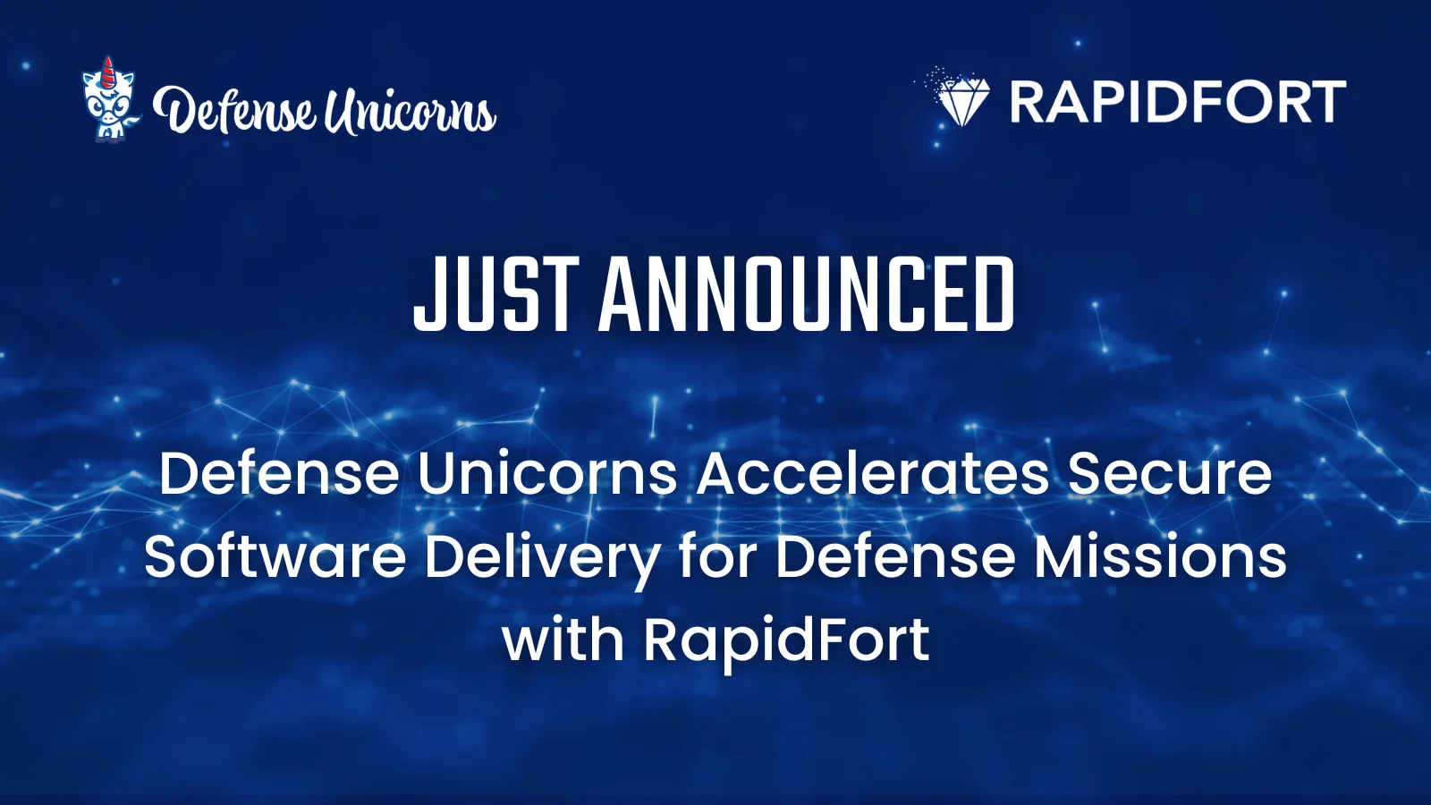 Defense Unicorns Accelerates Secure Software Delivery for Defense Missions with RapidFort